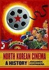 Sch¿nherr, J:  North Korean Cinema