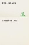 Glossen bis 1936