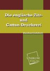 Die englische Zitz- und Cattun-Druckerei