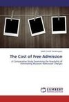 The Cost of Free Admission