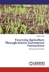 Financing Agriculture Through Islamic Commercial Transactions