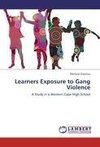 Learners Exposure to Gang Violence