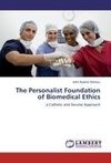 The Personalist Foundation of Biomedical Ethics