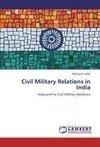 Civil Military Relations in India