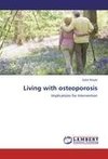Living with osteoporosis