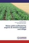 Maize yield asaffected by organic & mineral nitrogen and tillage