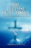 The Purpose of My Vision