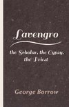 Lavengro - the Scholar, the Gypsy, the Priest