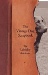 The Vintage Dog Scrapbook - The Labrador Retriever