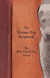 Various: Vintage Dog Scrapbook - The Wire Haired Fox Terrier