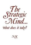 The Strategic Mind. what does it take?