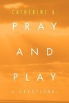 Pray and Play