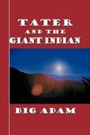 Tater and the Giant Indian