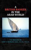 A British Banker in the Arab World