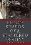 Blood Shards of a Shattered Destiny
