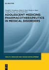 Adolescent Medicine: Pharmacotherapeutics in Medical Disorders