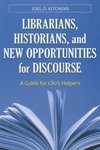 Librarians, Historians, and New Opportunities for Discourse