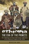 Ethiopia: The Era of the Princes