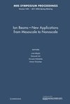 Baglin, J: Ion Beams - New Applications from Mesoscale to Na