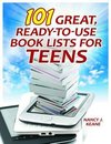 101 Great, Ready-to-Use Book Lists for Teens