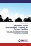 Impact of Forest Management Practices on Carbon Stocking