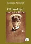 Otto Weddigen und seine Waffe