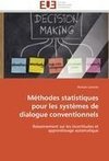 Méthodes statistiques pour les systèmes de dialogue conventionnels