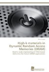 High-k materials in Dynamic Random Access Memories (DRAM)