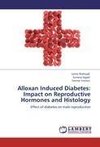 Alloxan Induced Diabetes: Impact on Reproductive Hormones and Histology