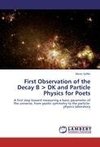 First Observation of the Decay B  DK and Particle Physics for Poets