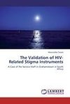 The Validation of HIV-Related Stigma Instruments