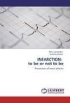 INFARCTION:   to be or not to be