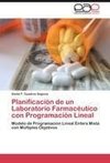 Planificación de un Laboratorio Farmacéutico con Programación Lineal