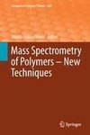 Mass Spectrometry of Polymers - New Techniques