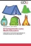 El Campamento como Medio Educativo