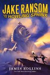 Jake Ransom and the Howling Sphinx