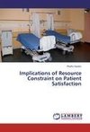 Implications of Resource Constraint on Patient Satisfaction