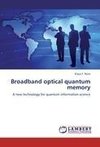 Broadband optical quantum memory