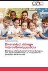Diversidad, diálogo intercultural y justicia