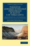 Viaggio di Lionardo di Niccolò Frescobaldi in Egitto e in Terra             Santa