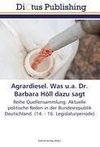 Agrardiesel. Was u.a. Dr. Barbara Höll dazu sagt