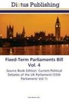 Fixed-Term Parliaments Bill Vol. 4