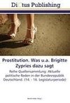 Prostitution. Was u.a. Brigitte Zypries dazu sagt