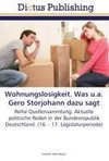 Wohnungslosigkeit. Was u.a. Gero Storjohann dazu sagt