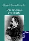 Der einsame Nietzsche