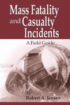 Mass Fatality and Casualty Incidents