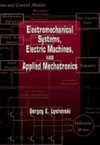 Electromechanical Systems, Electric Machines, and Applied Mechatronics