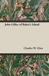 John Gilley of Baker's Island