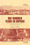 One Hundred Years an Orphan