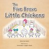 The Five Brave Little Chickens